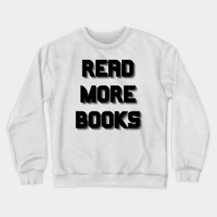 Read more books Crewneck Sweatshirt